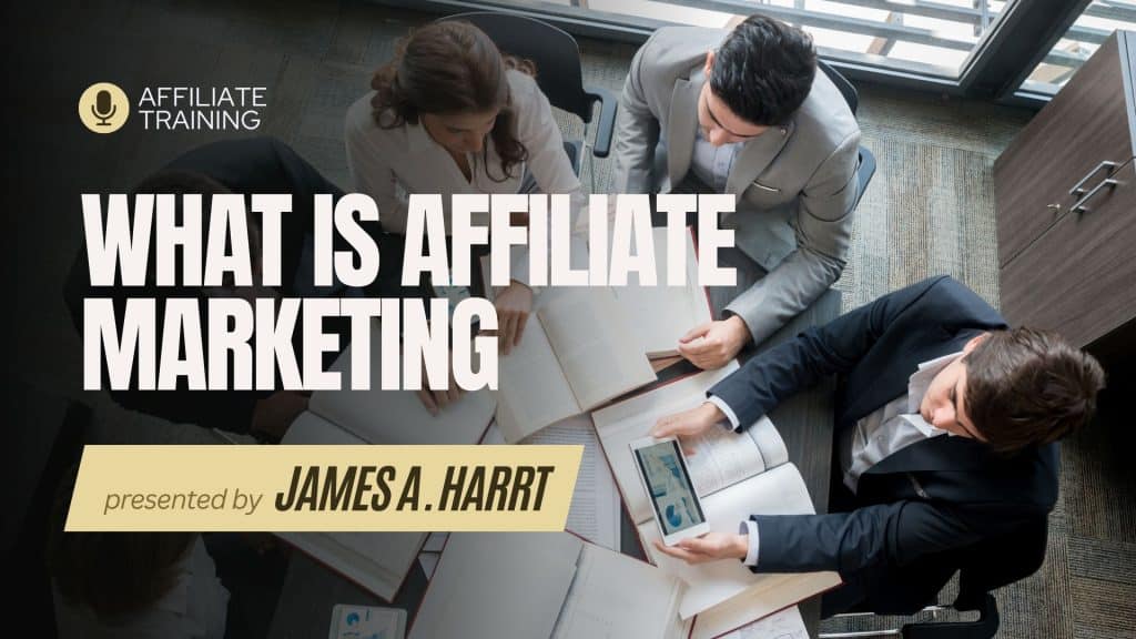 Lesson 1: What Is Affiliate Marketing and How Does It Actually Work?