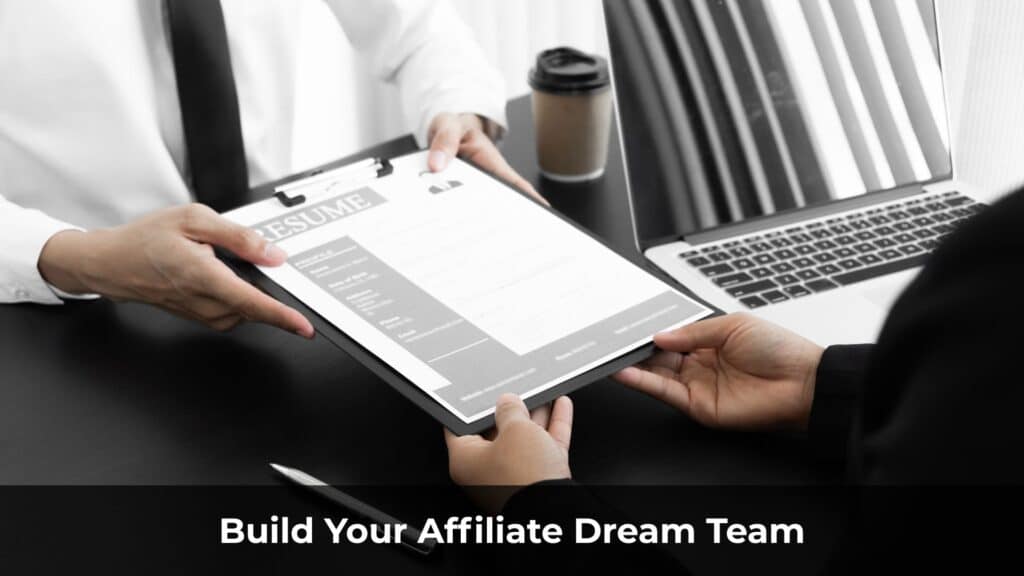 From Solo Marketer to Team Leader: Build Your Affiliate Dream Team