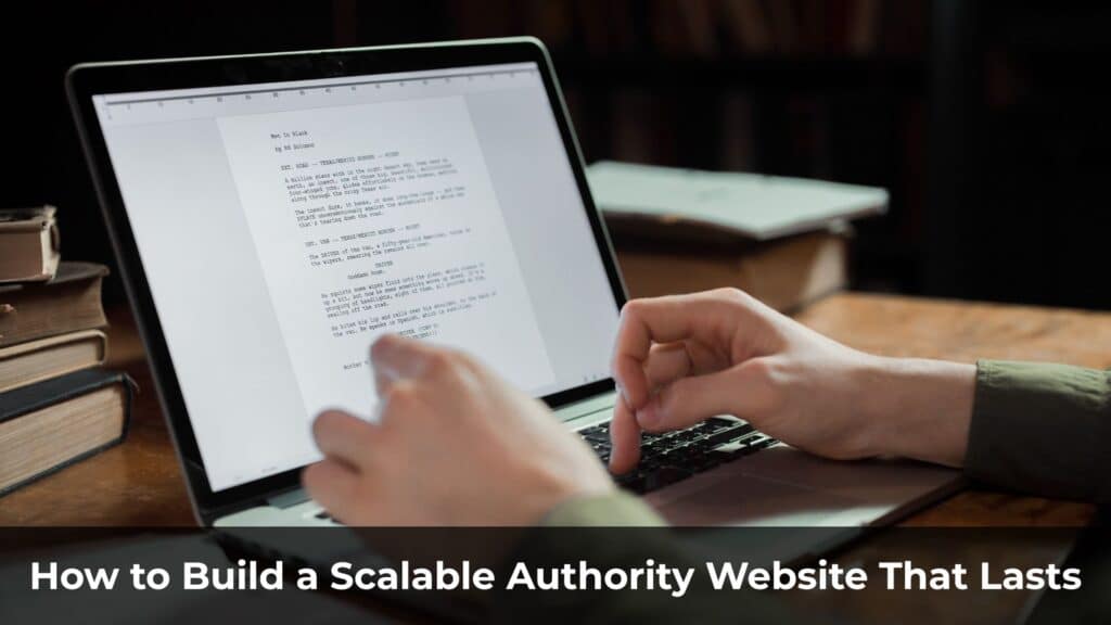 Content Marketing in the AI Era: How to Build a Scalable Authority Website That Lasts