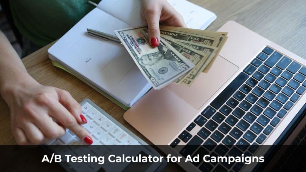 A/B Testing Calculator for Ad Campaigns – Find Winning Variant