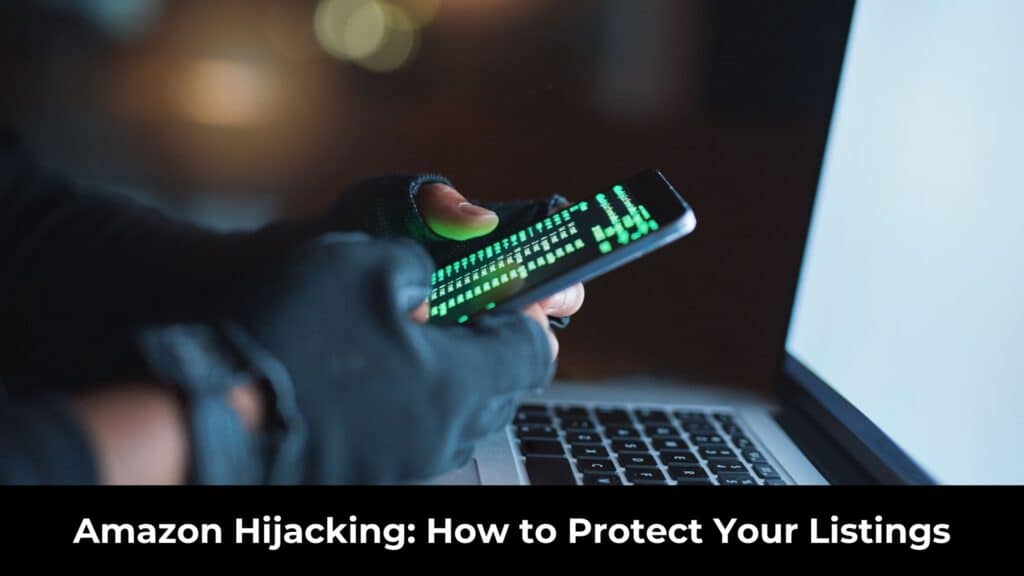 Amazon Hijacking: How to Protect Your Listings and Brand from Copycats
