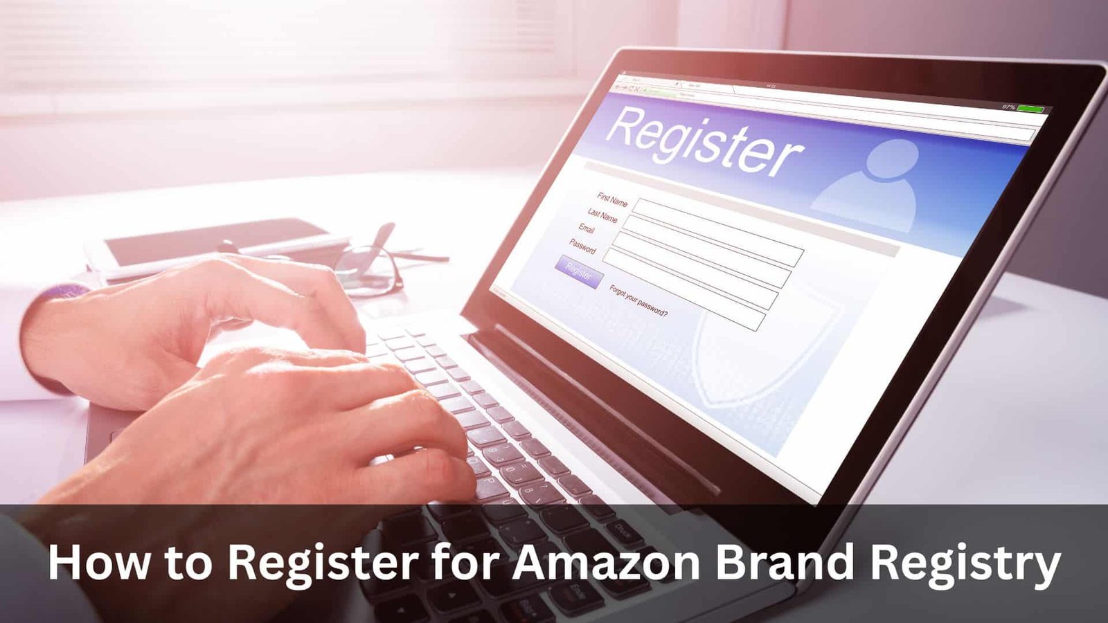 How to Register for Amazon Brand Registry – Protect Your Product from Hijackers